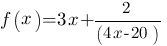 f(x)=3x+2/(4x-20)