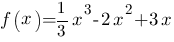 f(x)=1/3x^3-2x^2+3x