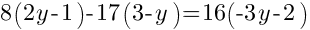 8(2y-1)-17(3-y)=16(-3y-2)